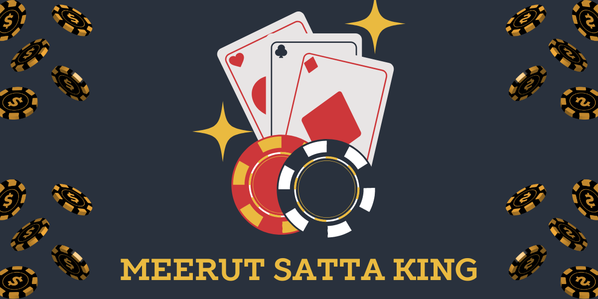 Meerut Satta King: An In-Depth Guide